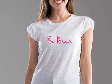 Tshirt Be Brave For Cheap